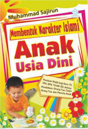 Membentuk Karakter Islami Anak Usia Dini