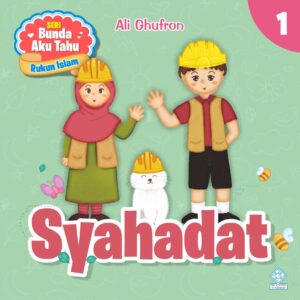 Seri Bunda Aku Tahu - Syahadat